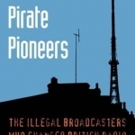 London&#039;s Pirate Pioneers: The Illegal Broadcasters Who Changed British Radio